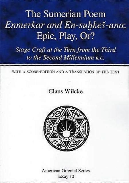 The Sumerian Poem Enmerkar And Ensuhkesana by Claus Wilcke Paperback