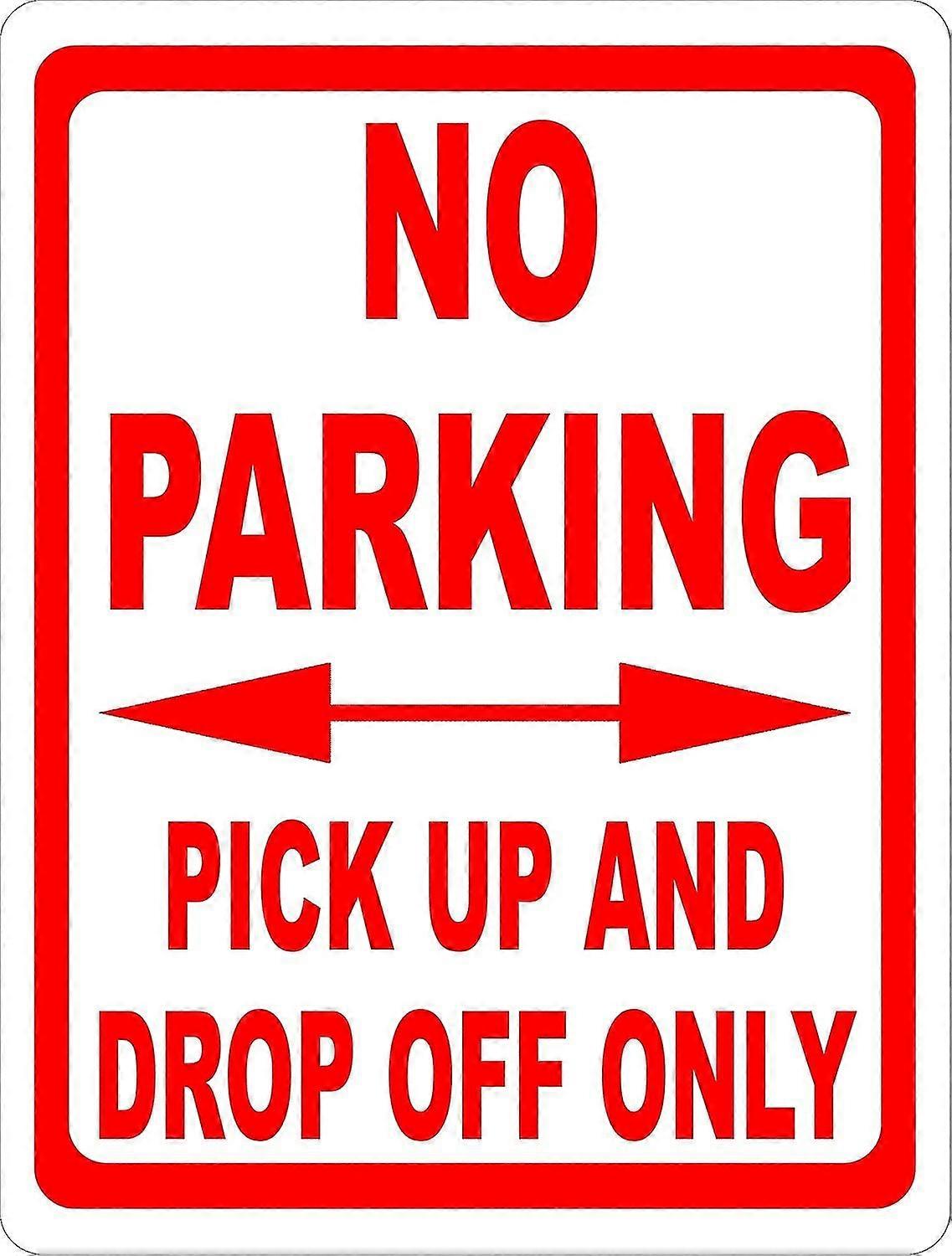 Sem estacionamento Pick up e Drop Off apenas sinal. 8x12 polegadas OU 12x16 polegadas de metal. Modo 2488