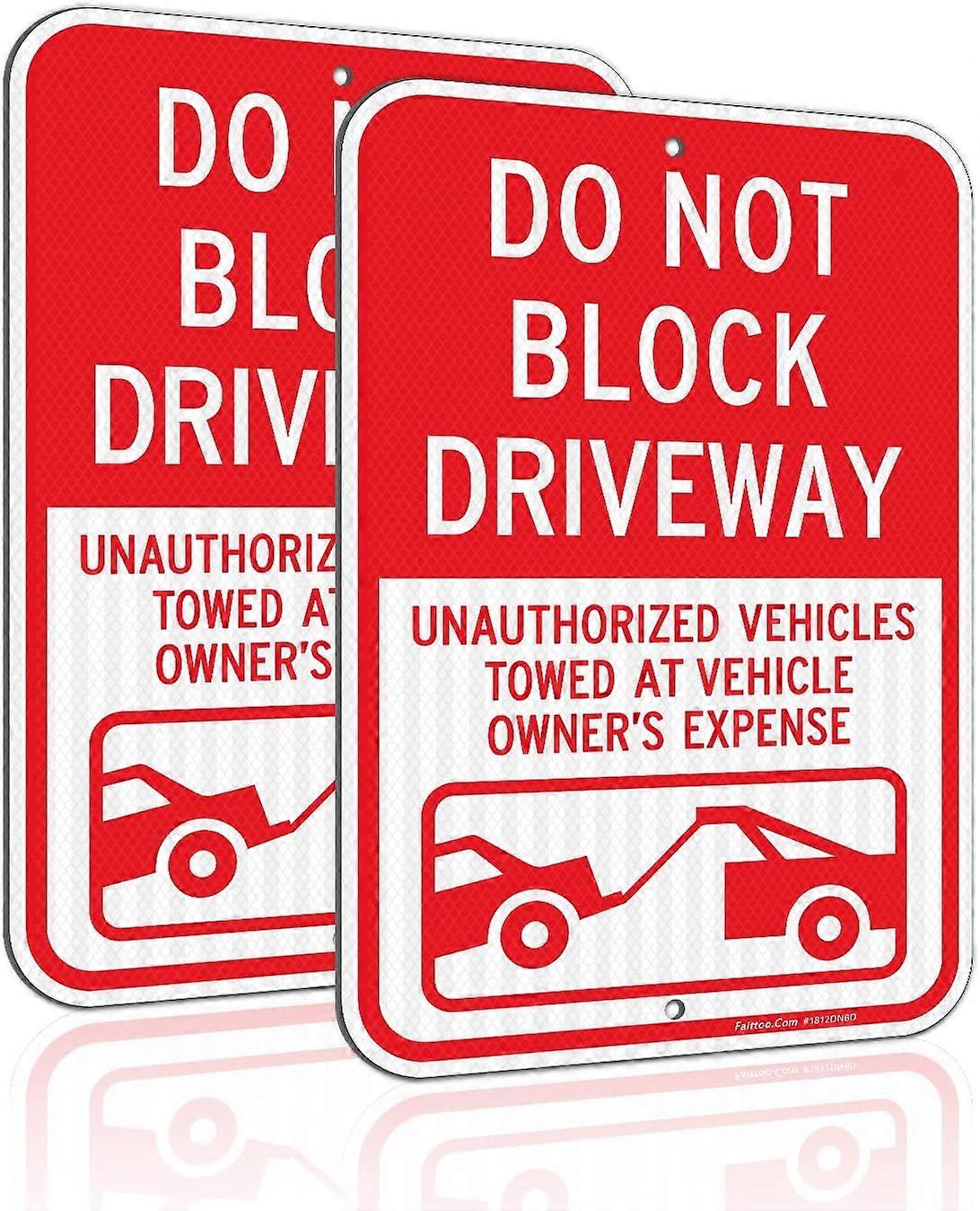 Do Not Block Driveway Sign, Unauthorized Vehicles Towed At Vehicle Owner's Expense Sign, 2-Pack 8 x 12 Engineer Grade Reflective Aluminum No Parking S