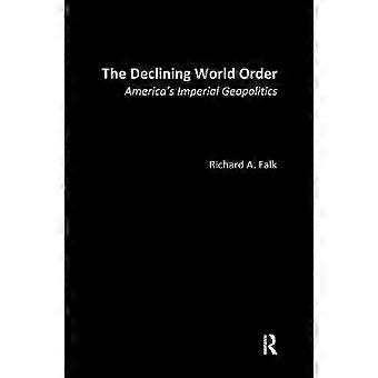 The Declining World Order