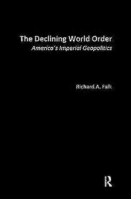 The Declining World Order