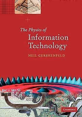 The Physics of Information Technology Cambridge Series on Information and the Natural Sciences