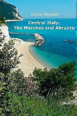 Central Italy: the Marches and Abruzzo