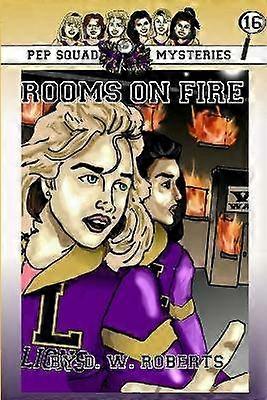 Pep Squad Mysteries Book 16: Rooms on Fire