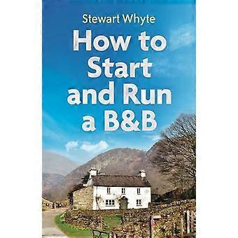 How to Start and Run a B&B 4th Edition