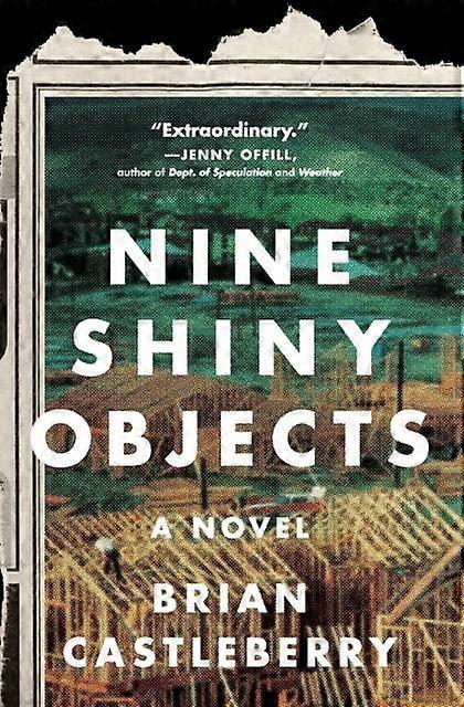 Nine Shiny Objects - Brian Castleberry
