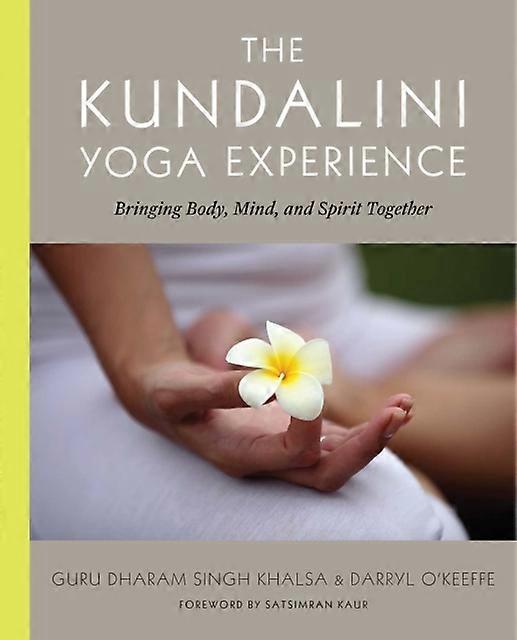 Kundalini Yoga Experience The by SINGH D  OKEEFFE D Paperback