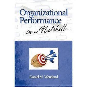 Organizational Performance In A Nutshell Pb - Daniel M Wentland
