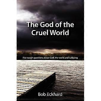 The God Of The Cruel World - Bob Eckhard - Paperback - en Book