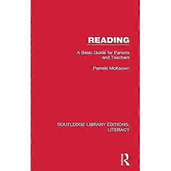 Reading: A Basic Guide for Parents and Teachers (Routledge Library Editions: Literacy)