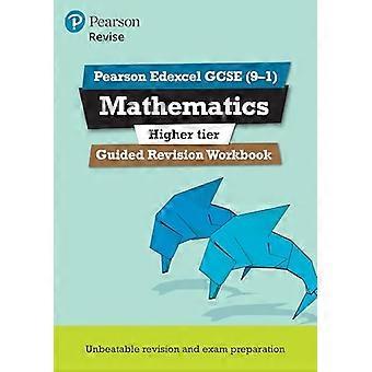TARKISTAA Edexcel GCSE (9 - 1) Matematiikan korkeampi opastettuja tarkistamista työkirjan: 2015 määritys - tarkistaa Edexcel GCSE matematiikka 2015 (nid.)