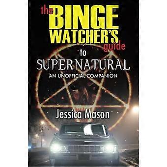 Der Binge-Watcher-Leitfaden für Supernatural