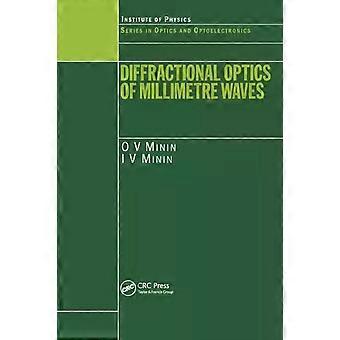 Diffractional Optics Of Millimetre Waves - I.V. Minin