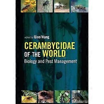 Cerambycidae Of The World Biology And Pest Management - Taylor & Francis Ltd