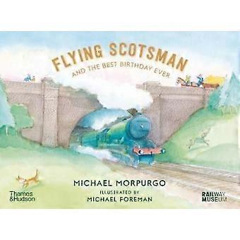Lentävä skotlantilainen ja kaikkien aikojen parhaat syntymäpäivät - Michael Morpurgo - Pehmeäkantinen kirja - Englanninkielinen kirja - Kuvasatukirjat