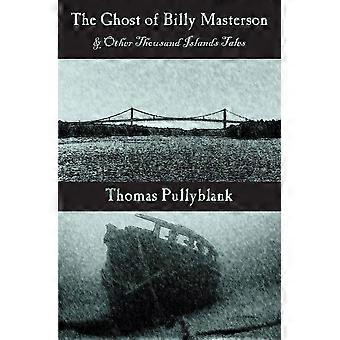 The ghost of billy masterson and other thousand islands tales