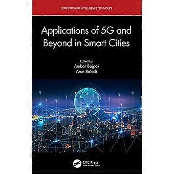 Applications of 5G and Beyond in Smart Cities