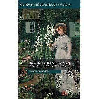 Filhas do Clero Anglicano: Religião, Gênero e Identidade na Era Vitoriana - M. Yamaguchi - Capa Dura - Livro em Inglês - História