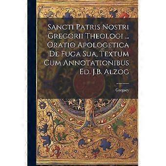 Sancti Patris Nostri Gregorii Theologi. Oratio Apologetica De Fuga Sua Text - Gregory - Paperback - en Book