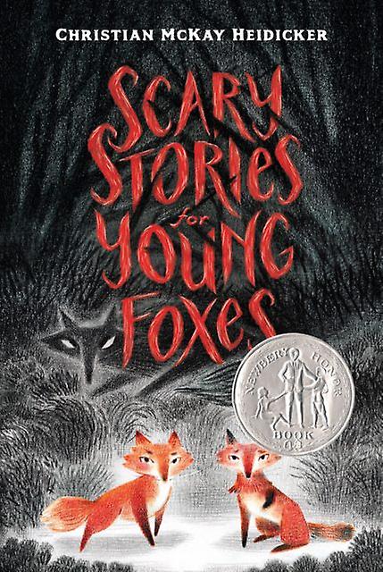 Scary Stories For Young Foxes by Christian McKay Heidicker Paperback