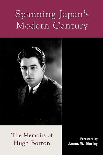Spanning Japans Modern Century by Hugh Borton Paperback Book