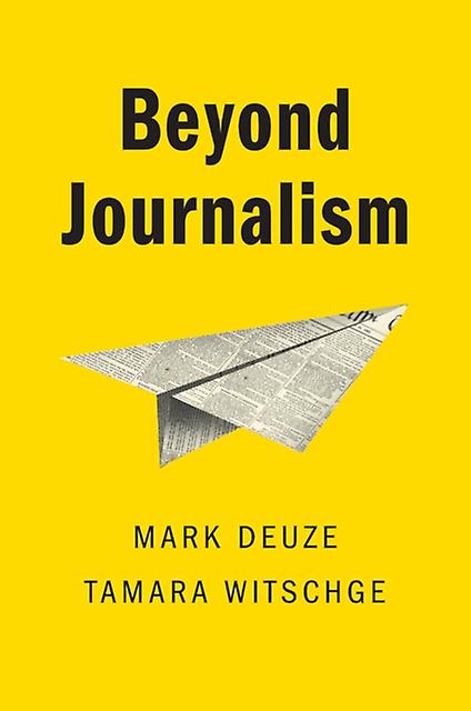 Beyond Journalism - Tamara Witschge - Paperback - English Book - Interdisciplinary studies