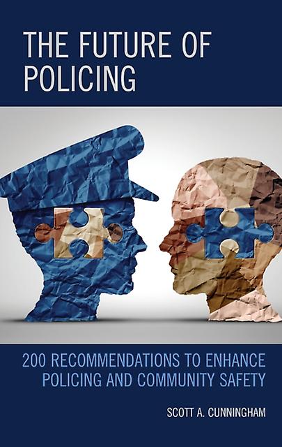 The Future Of Policing by Scott A. Cunningham Paperback Book