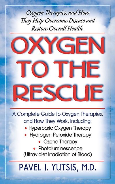 Oxygen To The Rescue by Pavel I. Yutsis Hardback Book
