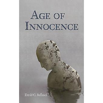 Age Of Innocence - David C. Bellusci - Hardcover - en Book