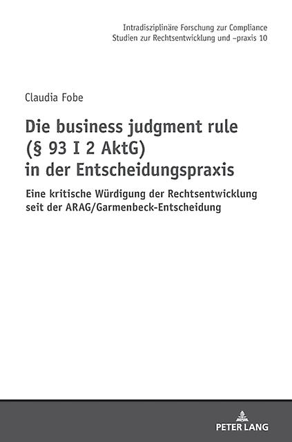 Die Business Judgment Rule  93 I 2 Aktg In Der Entscheidungspraxis by Claudia Fobe Hardback Book