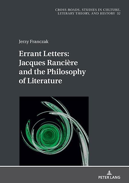 Errant Letters Jacques Ranciere And The Philosophy Of Literature by Jerzy Franczak Paperback Book