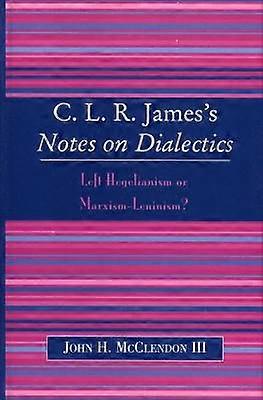 CLR James's Notes on Dialectics