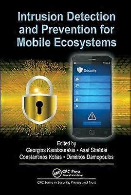 Intrusion Detection and Prevention for Mobile Ecosystems