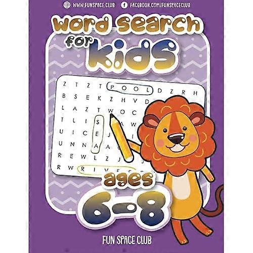 Word Search for Kids Ages 6-8: Word search puzzles for Kids Activit...