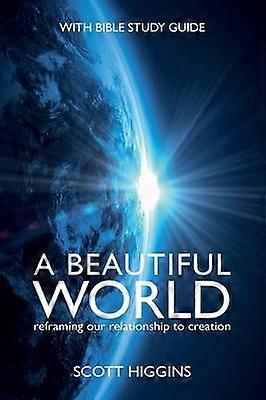 A Beautiful World Reframing Our Relationship to Creation ActiveLearn Platform and Development