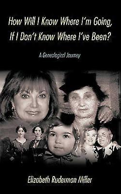 How Will I Know Where I'm Going If I Don't Know Where I've Been?