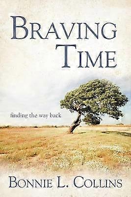 Braving Time Finding the Way Back