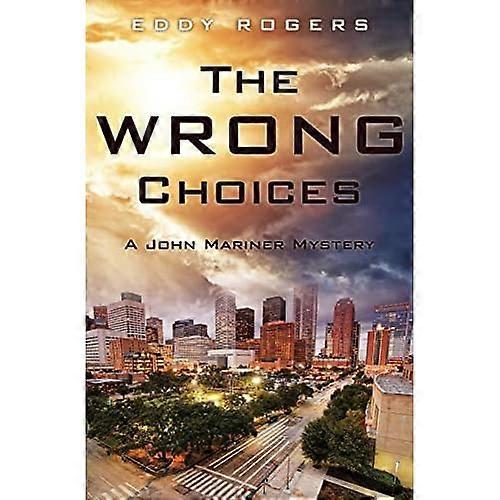 The Wrong Choices: a John Mariner Mystery