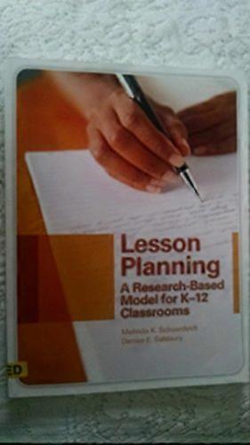 Lesson Planning: A Research Based Model for K 12 Classrooms
