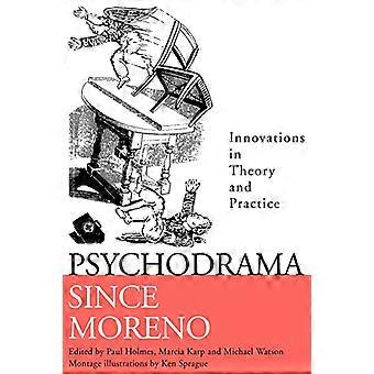 Psychodrama Since Moreno Innovations in Theory and Practice