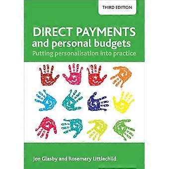 Direct Payments and Personal Budgets Putting Personalisation into Practice