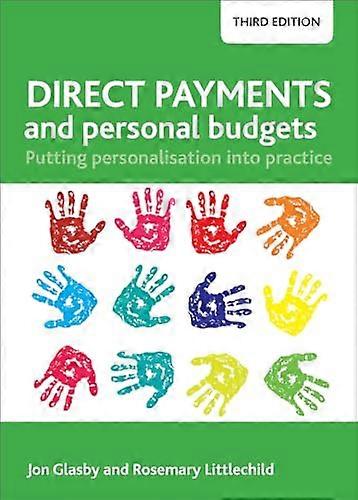 Direct Payments and Personal Budgets Putting Personalisation into Practice
