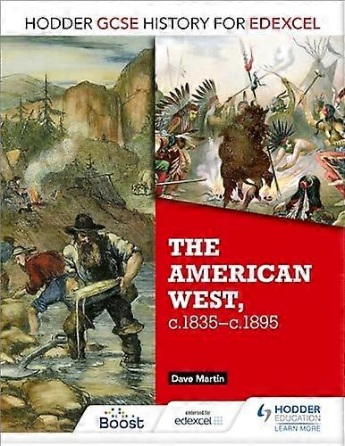 Hodder GCSE History for Edexcel: The American West c.1835 c.1895
