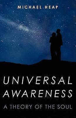 Universal Awareness A Theory of the Soul