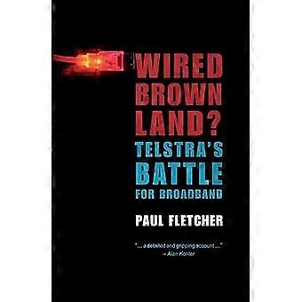 Wired Brown Land?: Kampen om bredband