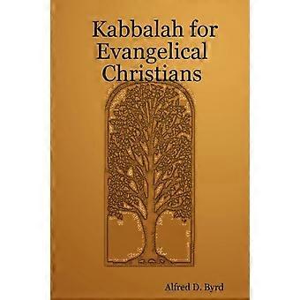 Kabbalah For Evangelical Christians - Byrd, Alfred, D - Paperback - en Book