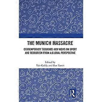 Het bloedbad van München: hedendaagse gedachten en opvattingen over sport en terrorisme vanuit een mondiaal perspectief.
