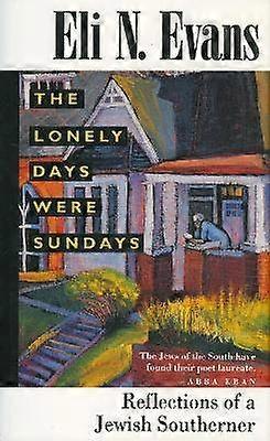 The Lonely Days Were Sundays