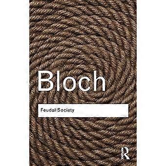 Feudal Society (Routledge Classics)