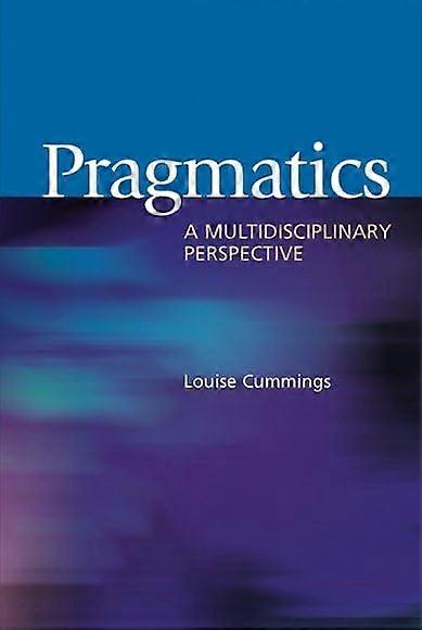 Pragmatics: A Multidisciplinary Perspective